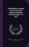 Oraibi Natal Customs and Ceremonies Volume Fieldiana, Anthropology, v. 6, no.2