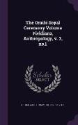 The Oraibi Soyal Ceremony Volume Fieldiana, Anthropology, v. 3, no.1