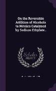 On the Reversible Addition of Alcohols to Nitriles Catalyzed by Sodium Ethylate