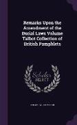 Remarks Upon the Amendment of the Burial Laws Volume Talbot Collection of British Pamphlets