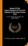 Report of the Superintendent of Common Schools of the State of New York: Together with the Reports of County Superintendents