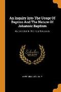 An Inquiry Into the Usage of Baptizo and the Nature of Johannic Baptism: As Exhibited in the Holy Scriptures