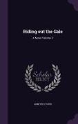 Riding out the Gale: A Novel Volume 3