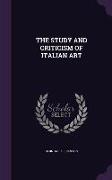 The Study and Criticism of Italian Art