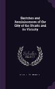 Sketches and Reminiscences of the City of the Straits and its Vicinity