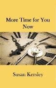 More Time for You Now