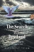 The Search for Dry Land