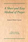 A Short and Easy Method of Prayer