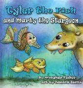 Tyler the Fish and Marty the Sturgeon