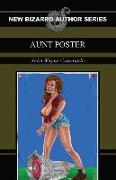 Aunt Poster (New Bizarro Author Series)