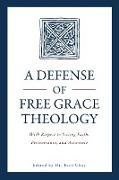 A Defense of Free Grace Theology