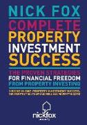 Complete Property Investment Success