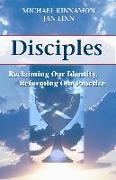 Disciples: Reclaiming Our Identity, Reforming Our Practice