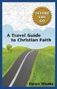 A Travel Guide to Christian Faith (Before You Go)