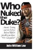 Who Nuked the Duke