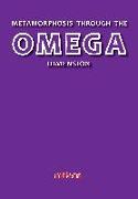 Metamorphosis Through the Omega Dimension