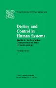 Destiny and Control in Human Systems