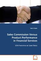 Sales Commission Versus Product Performance in Financial Services