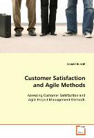 Customer Satisfaction and Agile Methods