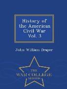 History of the American Civil War Vol. 3 - War College Series