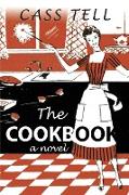 The Cookbook - A Novel