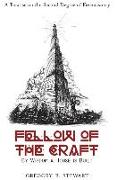 Fellow of the Craft: By Wisdom a House is Built: A Treatise on the Second Degree of Freemasonry