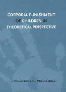 Corporal Punishment of Children in Theoretical Perspective