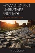 How Ancient Narratives Persuade