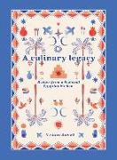 A Culinary Legacy: Recipes from a Sephardi Egyptian kitchen