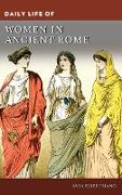 Daily Life of Women in Ancient Rome