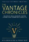 The Vantage Chronicles: Real stories of success, failure and everything in between, from entrepreneurs you can relate to