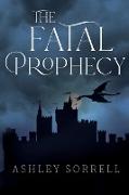 The Fatal Prophecy Vol. 1