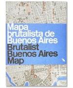 Brutalist Buenos Aires Map / Mapa brutalista de Buenos Aires