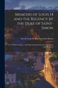 Memoirs of Louis 14 and the Regency by the Duke of Saint-Simon, Tr. by Bayle St. John ... With Special Introduction by Léon Vallée ... [Ed. De Luxe]