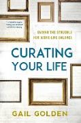 Curating Your Life