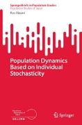 Population Dynamics Based on Individual Stochasticity