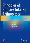 Principles of Primary Total Hip Arthroplasty