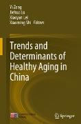 Trends and Determinants of Healthy Aging in China