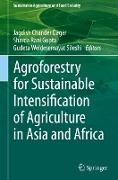 Agroforestry for Sustainable Intensification of Agriculture in Asia and Africa