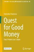 Quest for Good Money