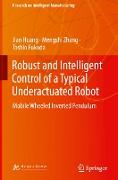 Robust and Intelligent Control of a Typical Underactuated Robot