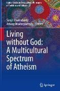 Living Without God: A Multicultural Spectrum of Atheism