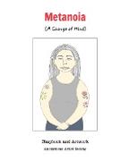 Metanoia (A Change of Mind)