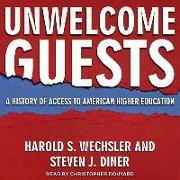 Unwelcome Guests: A History of Access to American Higher Education