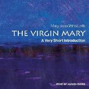 The Virgin Mary: A Very Short Introduction