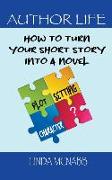 How to Turn Your Short Story into A Novel