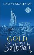Gold on a Sailboat!: An Intrepid Expedition