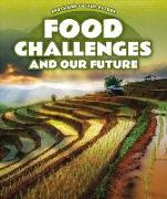 Food Challenges and Our Future