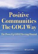 The GOGI Meeting Manual: Positive Communities the GOGI Way