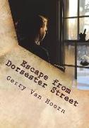Escape from Dorsester Street